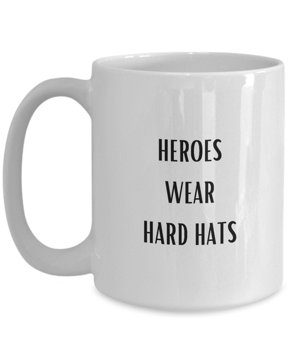 Heroes Wear Hard Hats, Gift for Construction Workers, Construction Worker Gift, Gift for Engineer