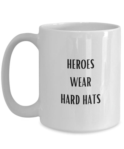 Heroes Wear Hard Hats, Gift for Construction Workers, Construction Worker Gift, Gift for Engineer