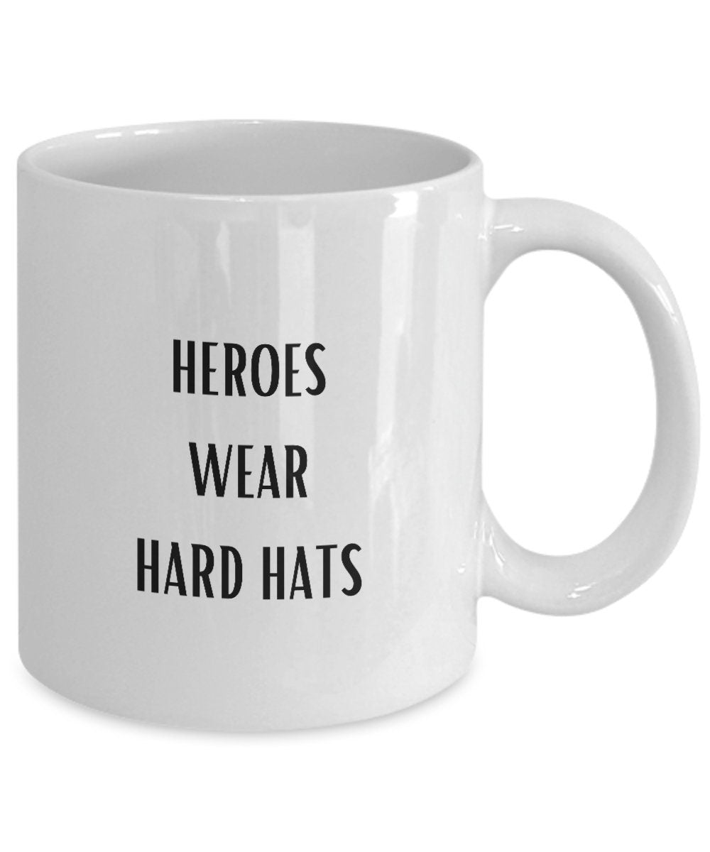 Heroes Wear Hard Hats, Gift for Construction Workers, Construction Worker Gift, Gift for Engineer