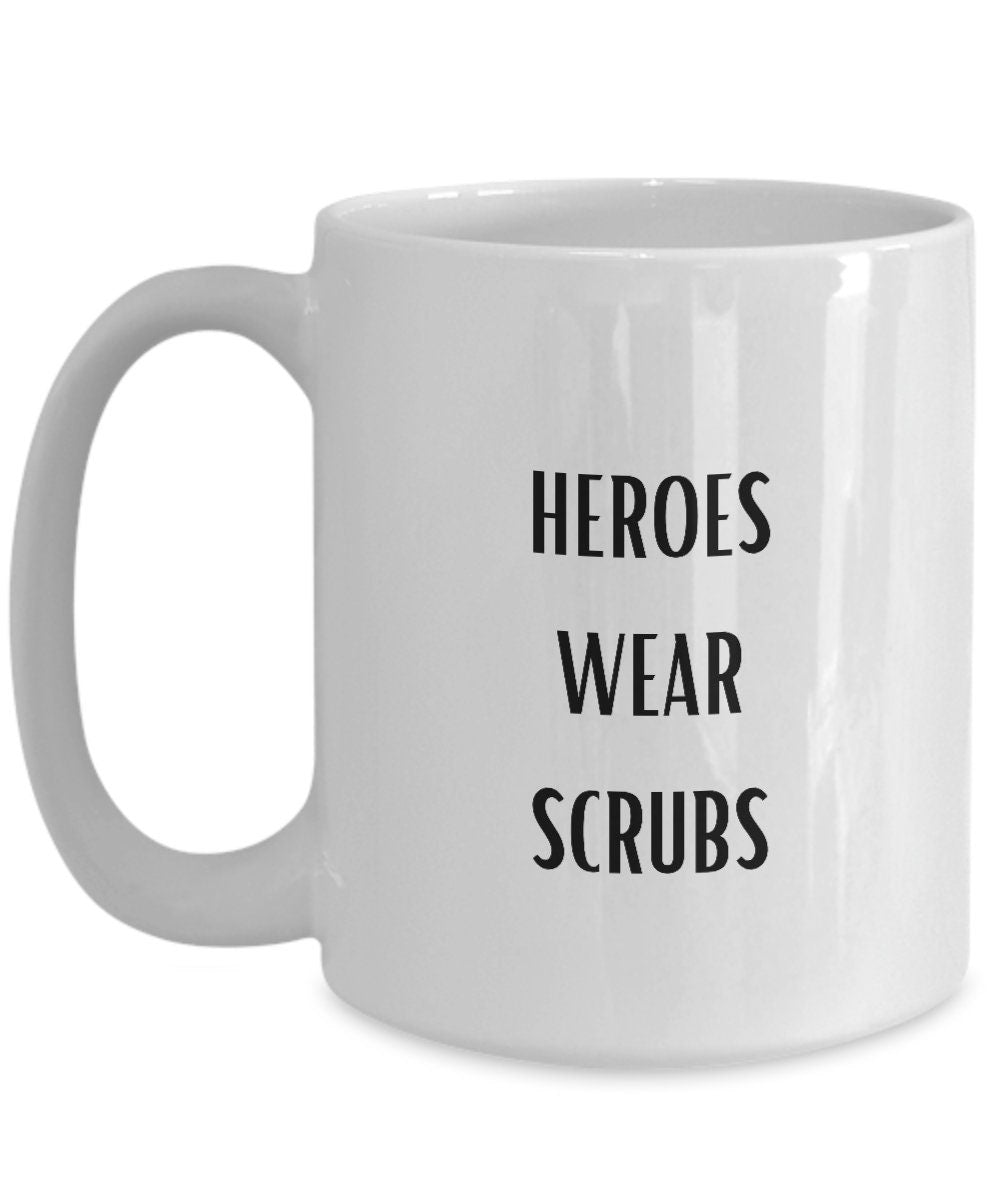 Heroes Wear Scrubs, Gift for Doctor, Gift for Nurse, Gift for Emergency Room Staff, Gift for Surgeon, Gift for Theater Nurse