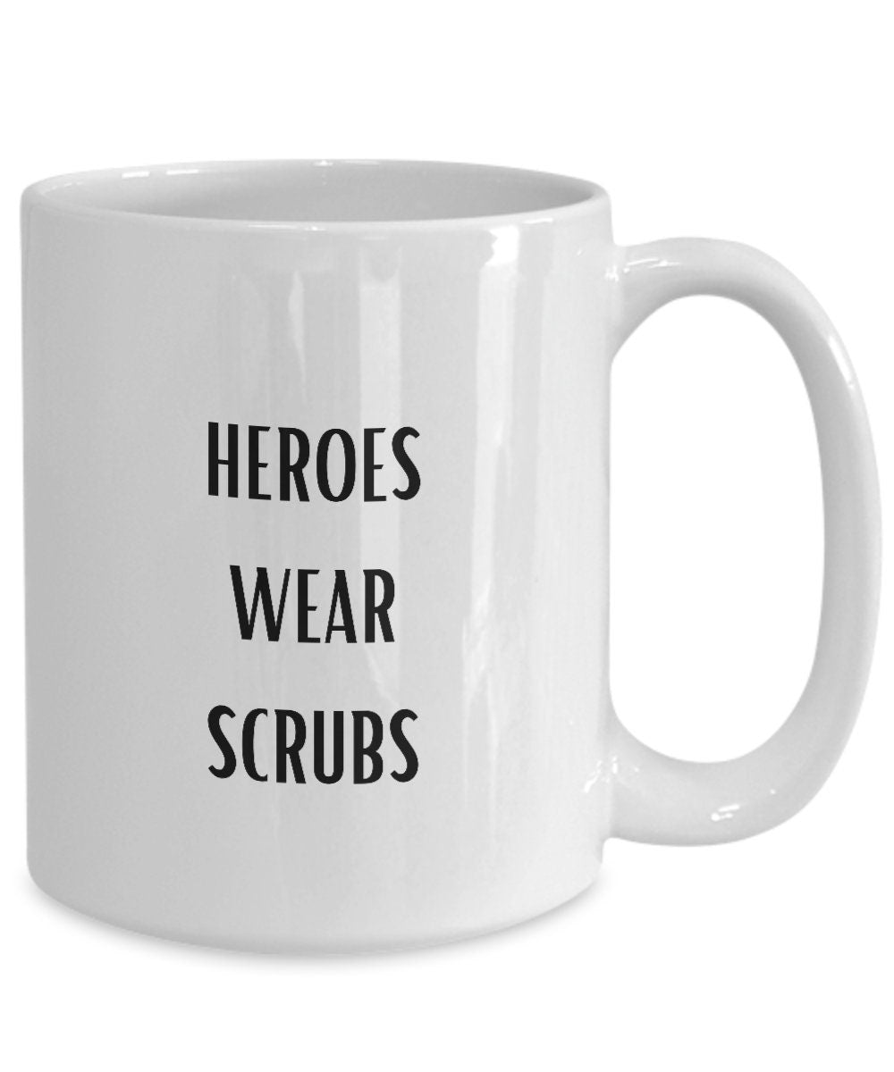 Heroes Wear Scrubs, Gift for Doctor, Gift for Nurse, Gift for Emergency Room Staff, Gift for Surgeon, Gift for Theater Nurse