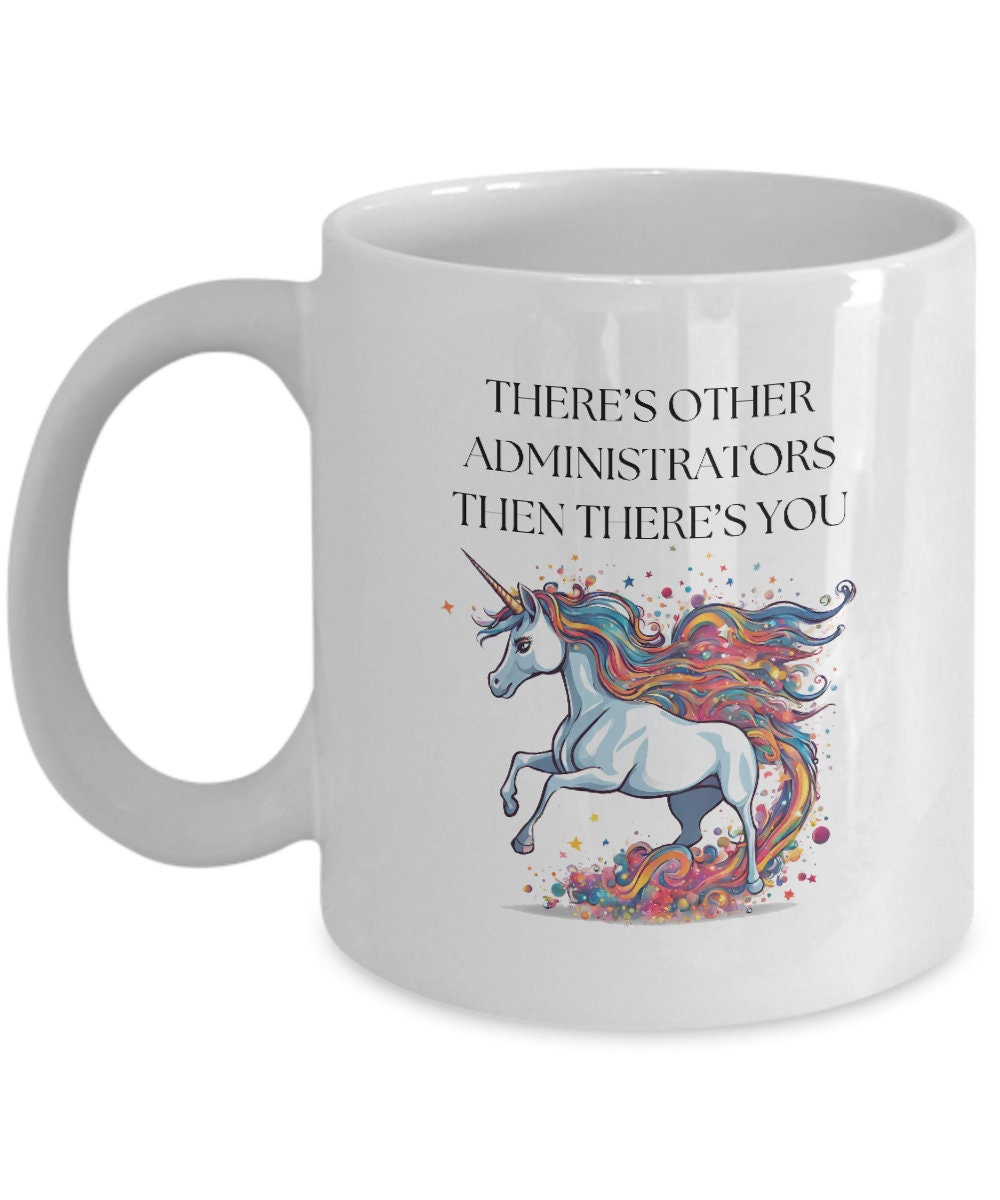 Administrator Gift Ideas Administrator Thank You Unicorn Administrator Mug