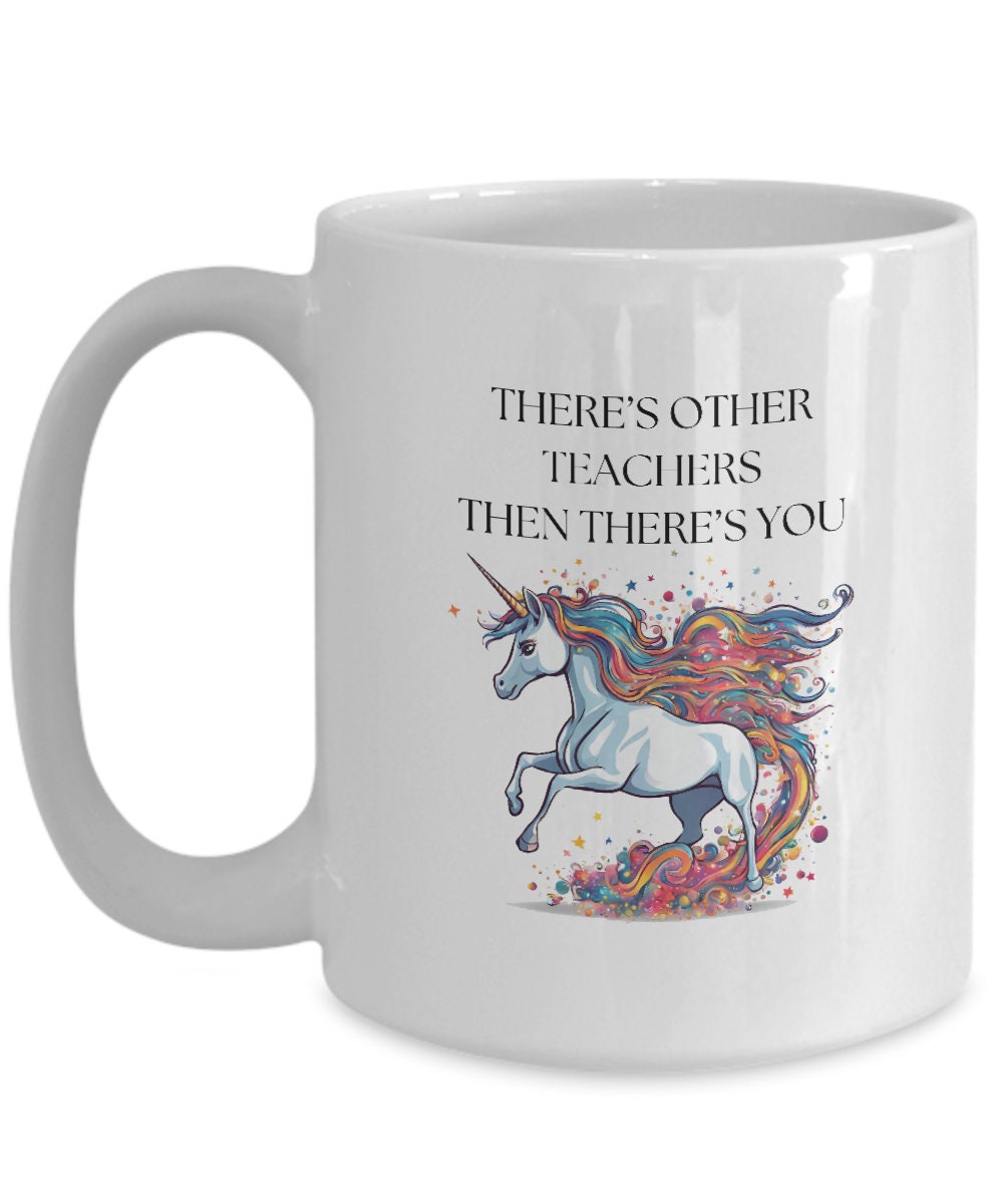 Teacher Gift Thank You Teacher Mug Unicorn Teacher Best Teacher Ever