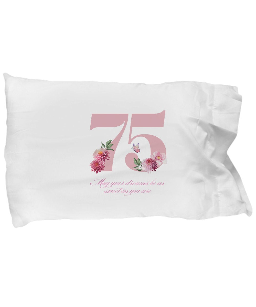 75 Birthday Gift, 75th Birthday Pillow, 75 Years, Sweet Dreams, 75th Gift for Her