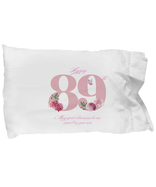 89th Birthday Gift Ideas, 89 Years Old, 89th Birthday Pillow Case, Sweet Dreams