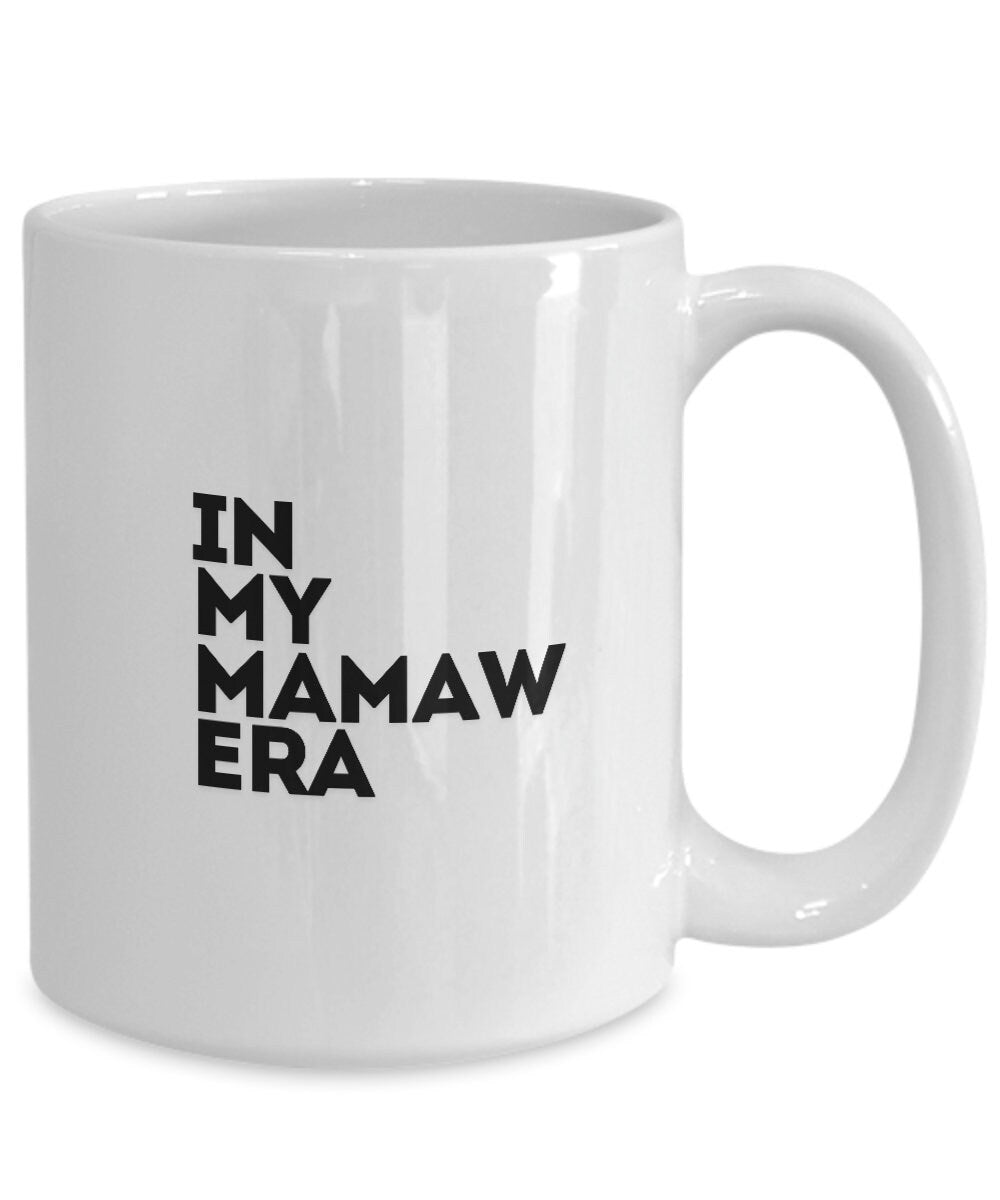 In My Mamaw Era, Gift for Mamaw, Mamaw Mug, Grandmother Gift