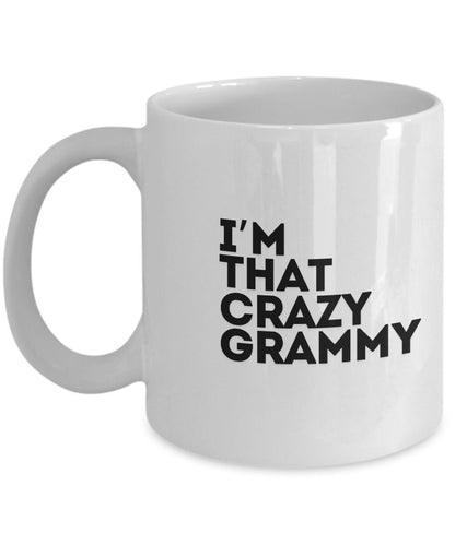 I'm that Crazy Grammy Mug, Grammy Gift, Grammy Mug, Gift for Grammy