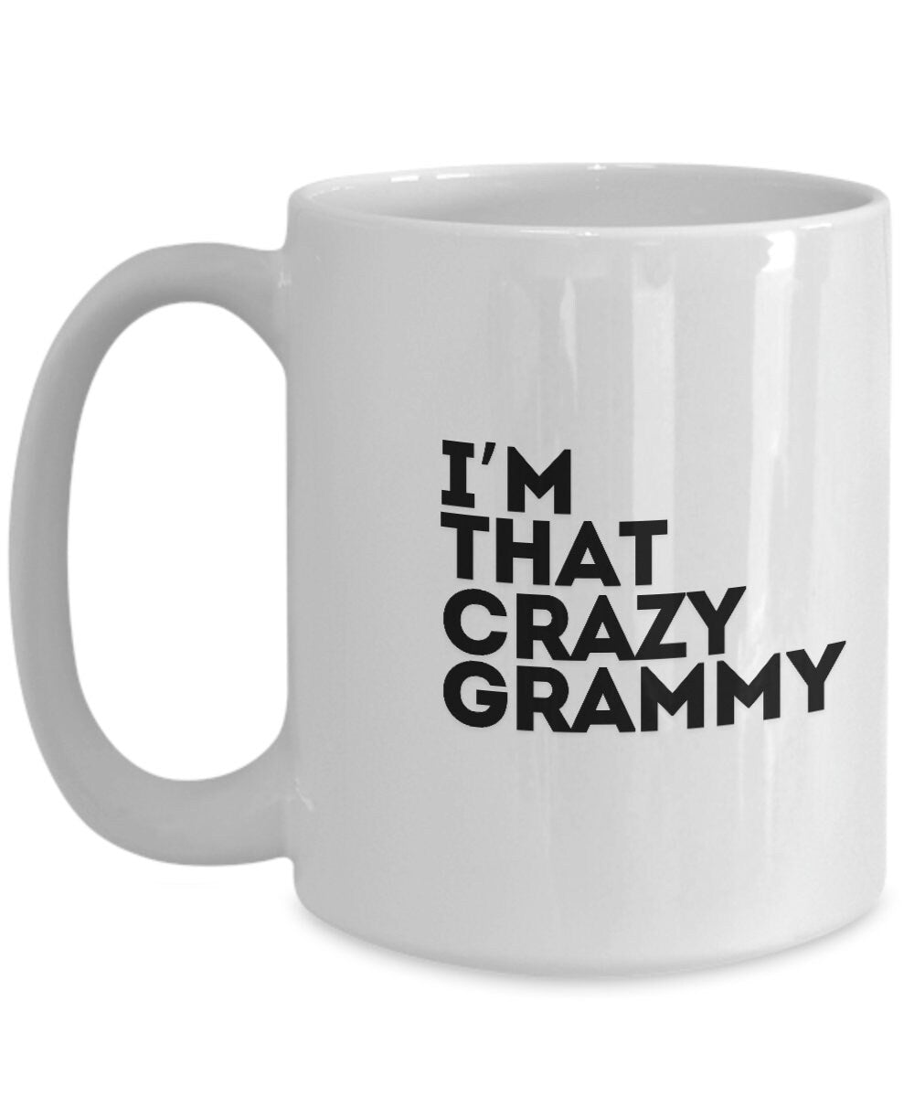 I'm that Crazy Grammy Mug, Grammy Gift, Grammy Mug, Gift for Grammy