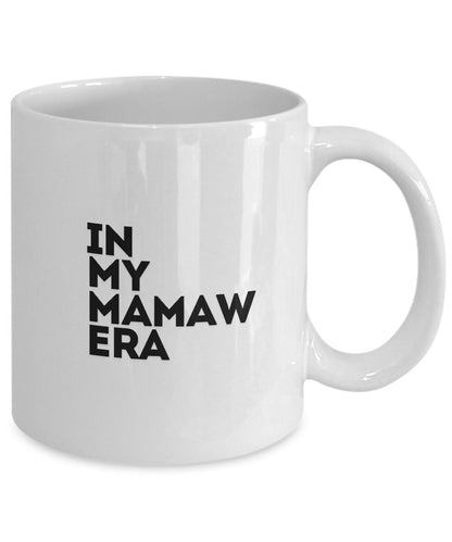 In My Mamaw Era, Gift for Mamaw, Mamaw Mug, Grandmother Gift