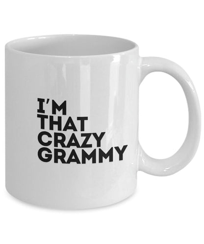 I'm that Crazy Grammy Mug, Grammy Gift, Grammy Mug, Gift for Grammy