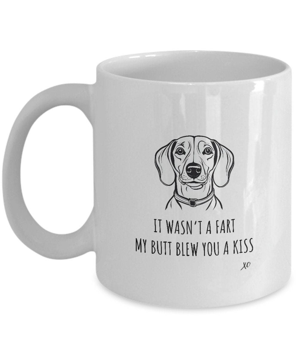 Dachshund Mug, It Wasn't A Fart, Dachshund Mom Gift, Weiner Mug, Dachshund Lover, Doxon Mug