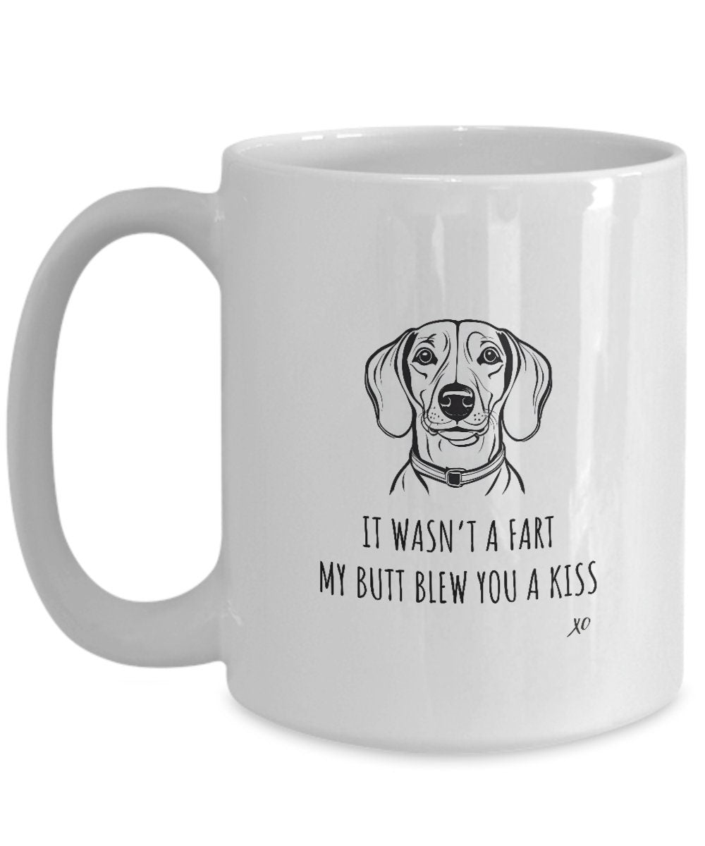 Dachshund Mug, It Wasn't A Fart, Dachshund Mom Gift, Weiner Mug, Dachshund Lover, Doxon Mug