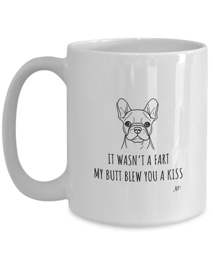 Funny French Bulldog Gift, Frenchie Mug, It Wasn't A Fart, Gag Dog Mom Gift, Dog Dad Gift