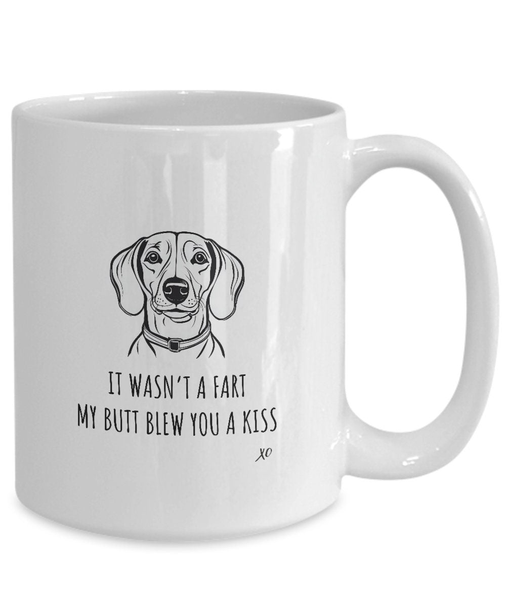 Dachshund Mug, It Wasn't A Fart, Dachshund Mom Gift, Weiner Mug, Dachshund Lover, Doxon Mug