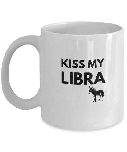 Libra Gift, Kiss My Libra Ass, Mug For Libra