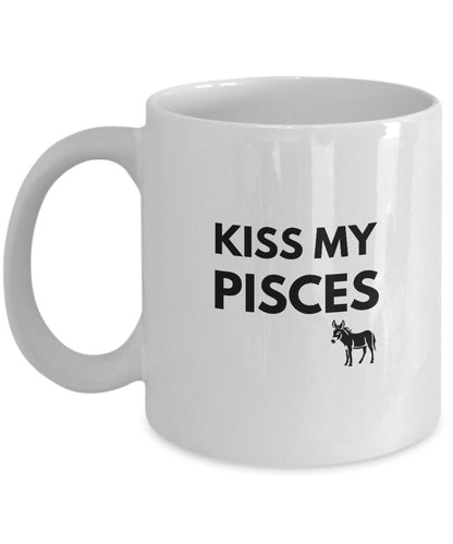 Pisces Gift, Kiss My Pisces Ass, Mug For Pisces