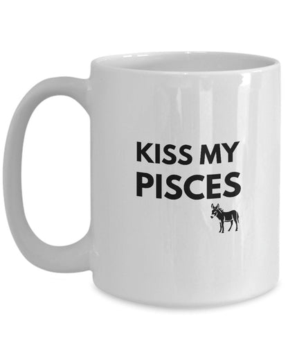 Pisces Gift, Kiss My Pisces Ass, Mug For Pisces