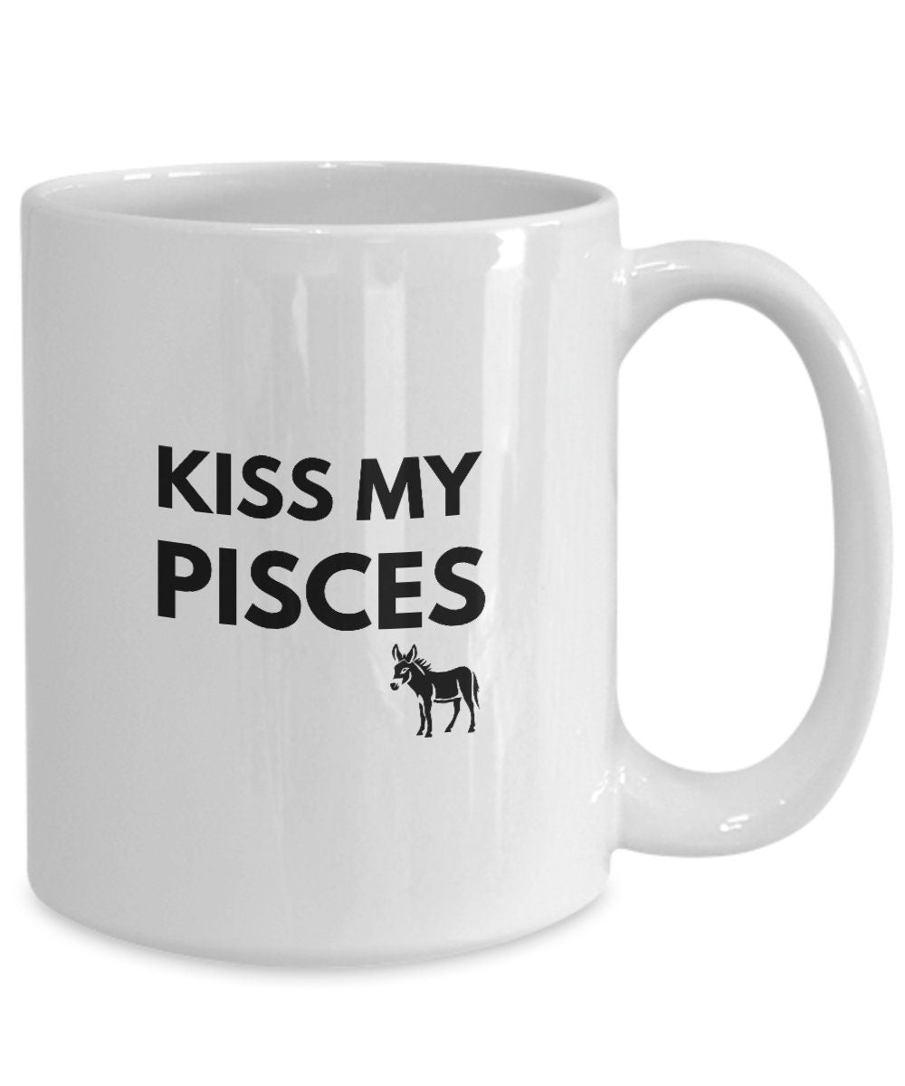 Pisces Gift, Kiss My Pisces Ass, Mug For Pisces