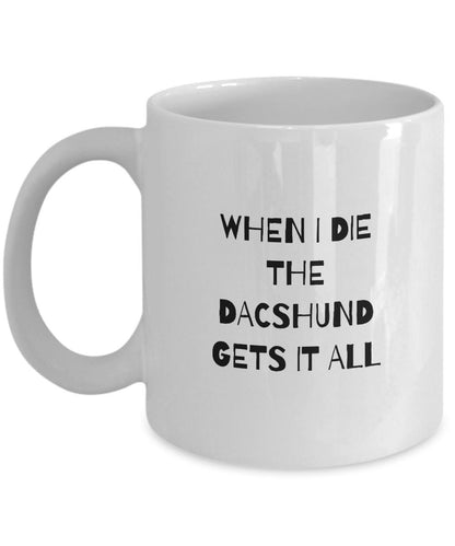 Dacshund Mug, Dacshund Mom Gift, Funny Dacshund Gift