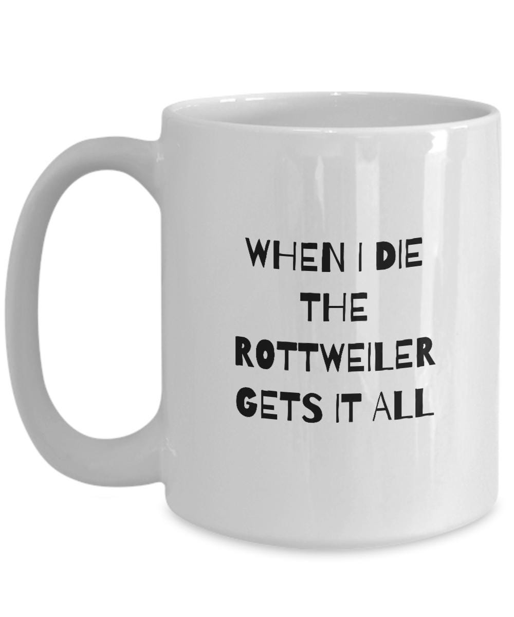 Rottweiler Mug, Rottweiler Mom Gift, Funny Rottweiler Gift