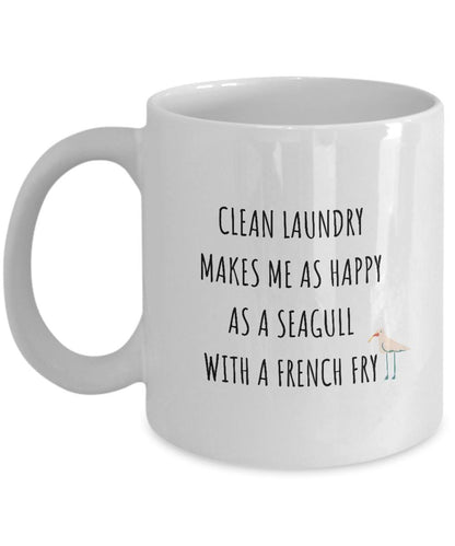 Funny Laundry Mug, Clean Laundry Fan, Gift For Mom, Birthday Gift Ideas, Happy Seagull Mug