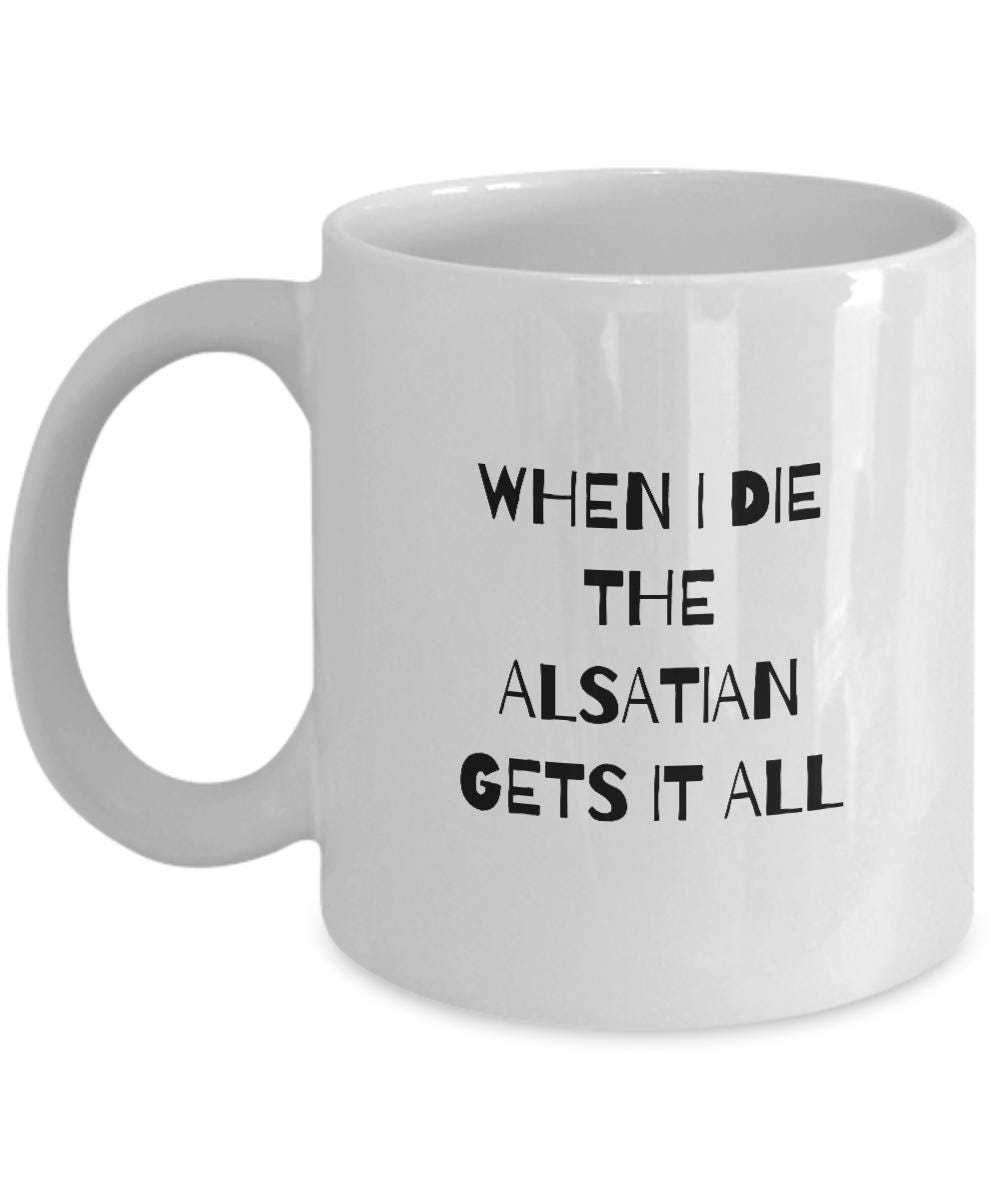 Alsatian Dog Gift, German Shepherd Mug, Funny Alsatian Mom Gift, Alsatian Dad Gift