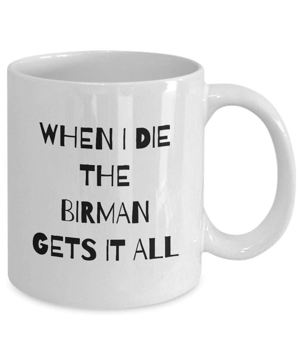 Funny Birman Mug, Birman Mom Gift, Gag Birman Gift