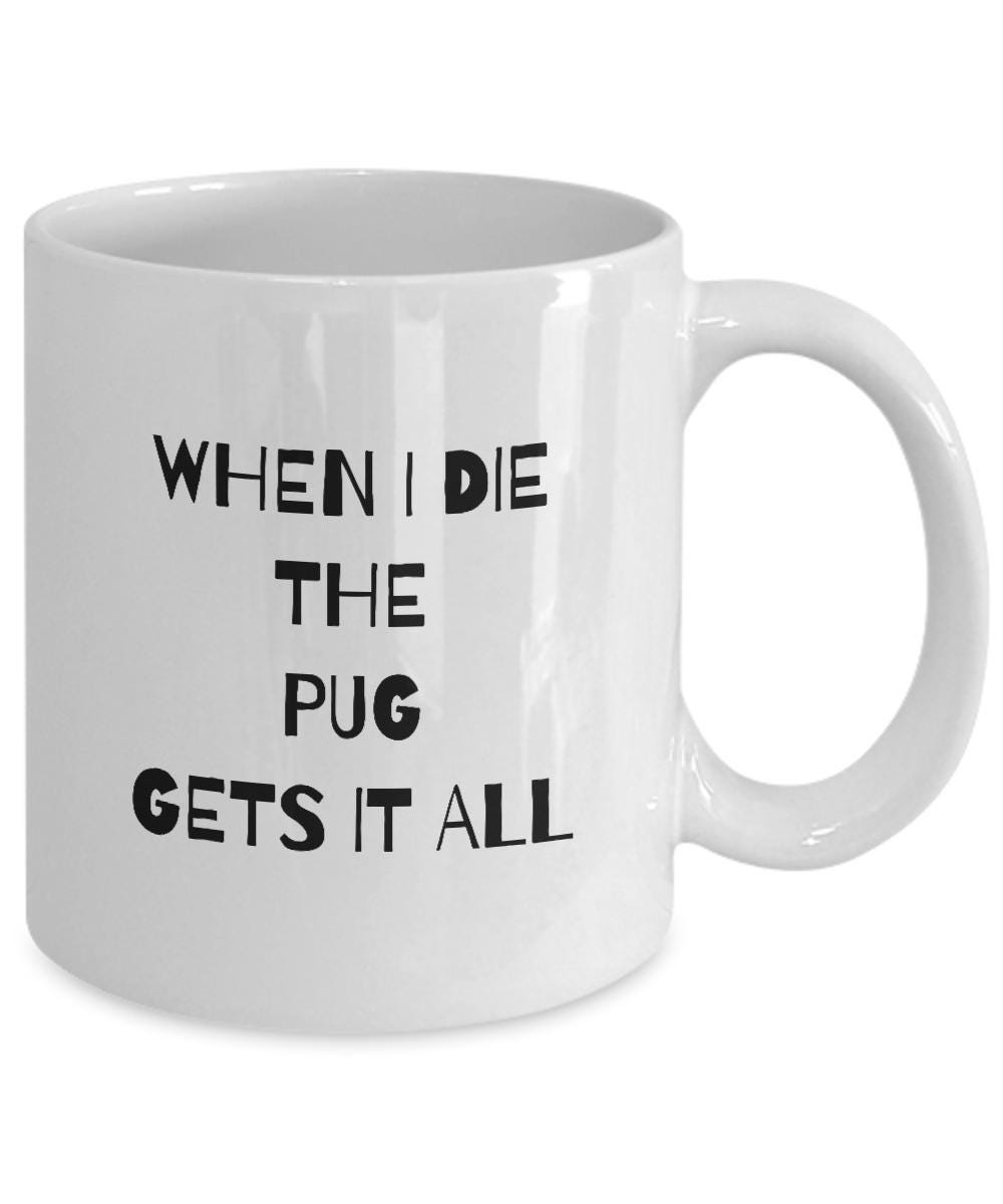 Pug Mug, Pug Mom Gift, Funny Pug Gift, Puglie Things