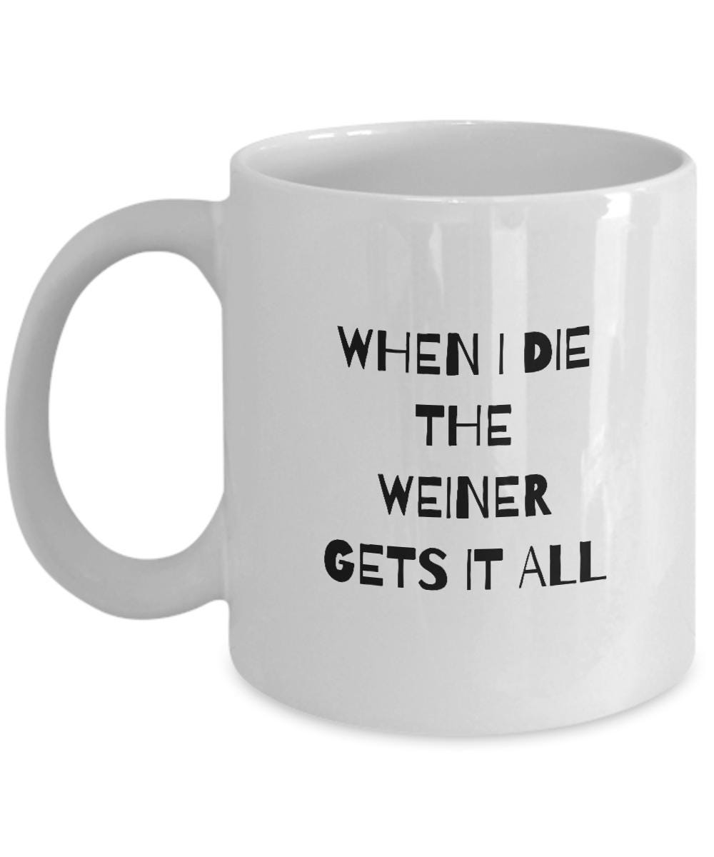 Weiner Mug, Weiner Mom Gift, Funny Dacshund Gift, Sausage Dog Mug