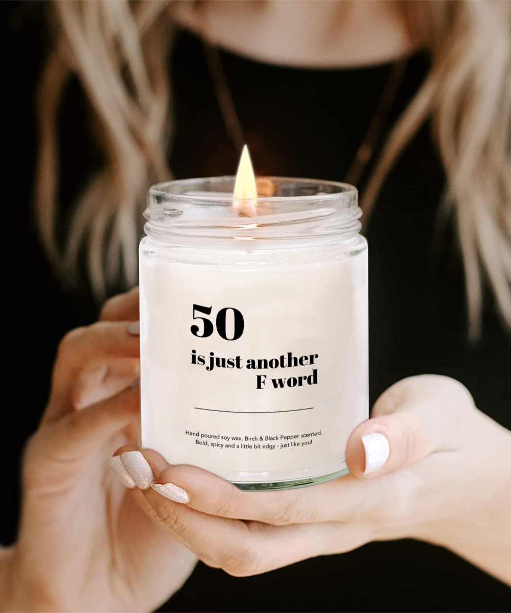 Gift for 50 year old, 50 is another F Word, Fifty Years, Fiftieth Birthday Gift, Candle for 50 Year Old